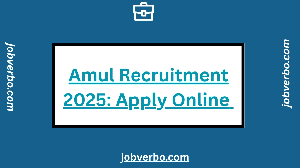 Amul Recruitment 2025